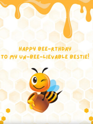 best-friend-birthday-card Happy Bee-rthday – Un-BEE-lievable Bestie Ping